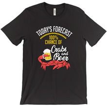 Load image into Gallery viewer, Maryland Crab Feast Shirt - Today&#39;s Forecast 100% Chance of Crabs and Beer
