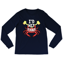 Load image into Gallery viewer, I&#39;d Hit That - Maryland Crab Long Sleeve Shirt
