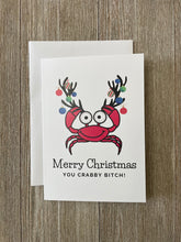 Load image into Gallery viewer, Merry Christmas Crabby Bitch Card
