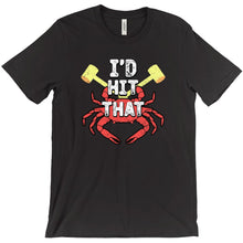 Load image into Gallery viewer, Blue Crab Shirt says I&#39;d Hit That with a steamed crab and crab mallets.
