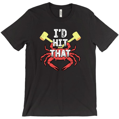 Blue Crab Shirt says I'd Hit That with a steamed crab and crab mallets.
