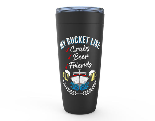 My Bucket List Tumbler - Crabs Beer and Friends with a Boat and Beer Mugs