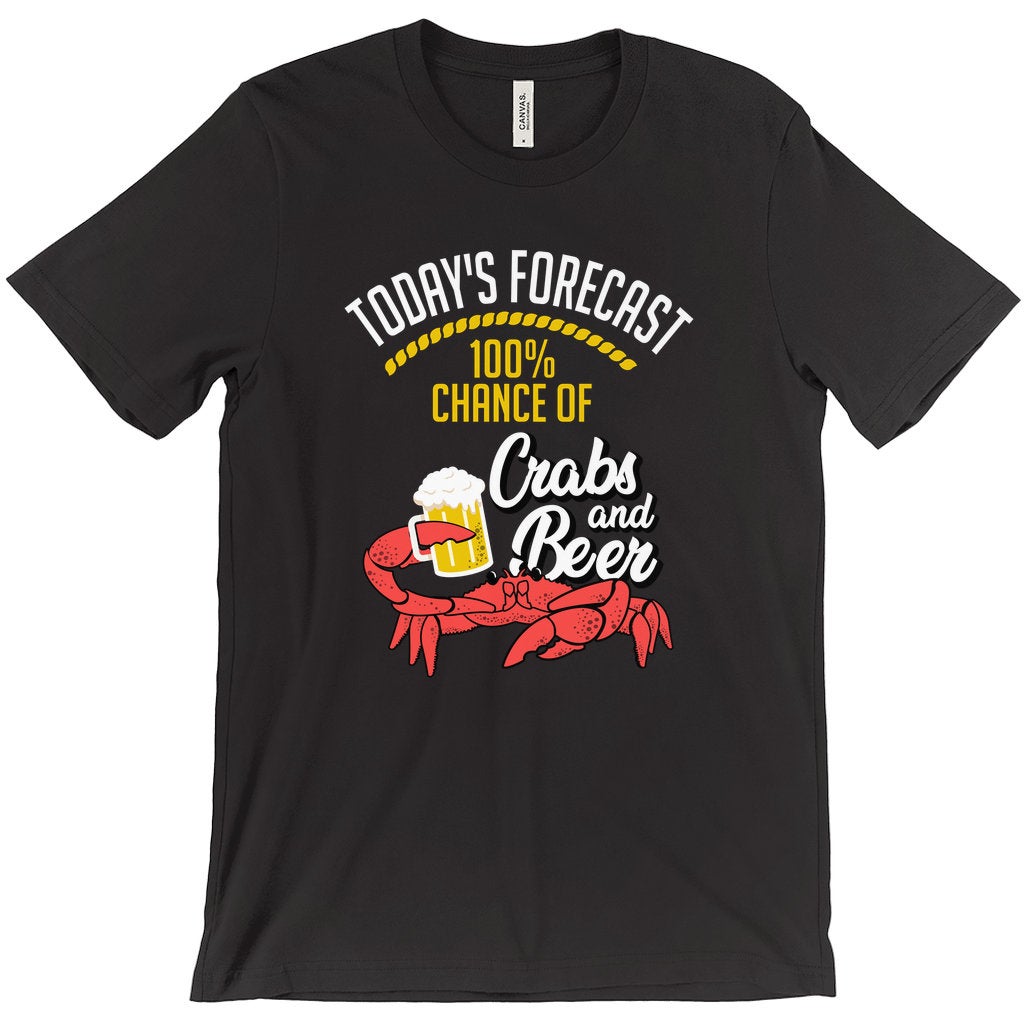 Maryland Crab Feast Shirt - Today's Forecast 100% Chance of Crabs and Beer