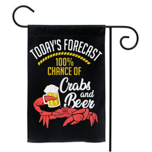 Load image into Gallery viewer, Small Decorative Garden Flag - Today&#39;s Forecast 100% Chance of Crabs and Beer with Steamed Blue Crab
