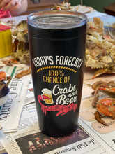 Load image into Gallery viewer, Crab Feast Tumbler Cup - Today&#39;s Forecast 100% Chance of Crabs and Beer
